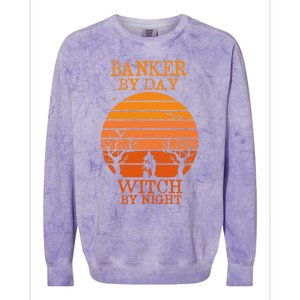 Banker By Day Witch By Night Funny Banking Halloween Retro Gift Colorblast Crewneck Sweatshirt