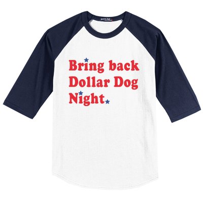 Bring Back Dollar Dog Night Baseball Sleeve Shirt