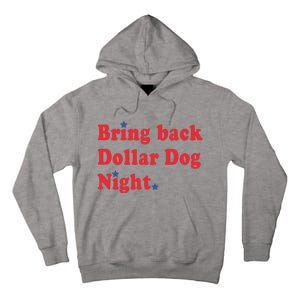 Bring Back Dollar Dog Night Tall Hoodie