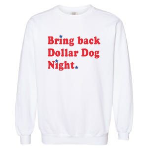 Bring Back Dollar Dog Night Garment-Dyed Sweatshirt