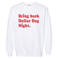 Bring Back Dollar Dog Night Garment-Dyed Sweatshirt