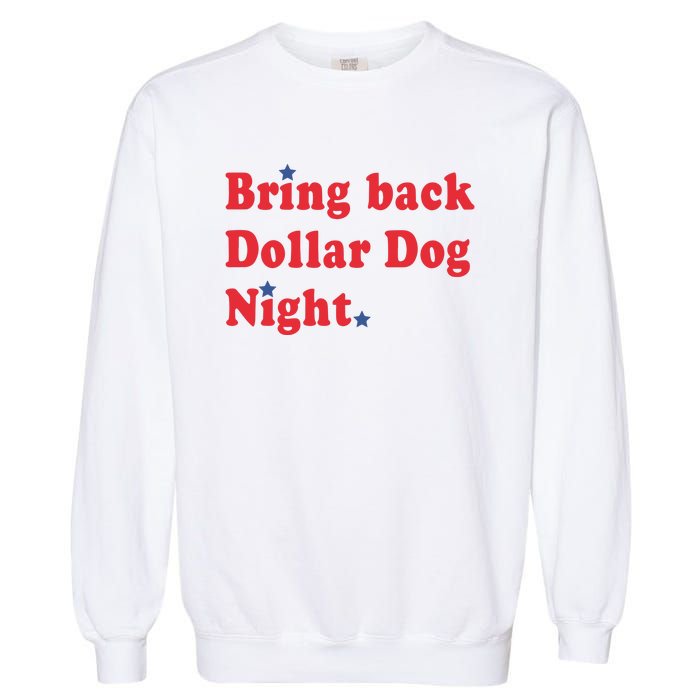 Bring Back Dollar Dog Night Garment-Dyed Sweatshirt