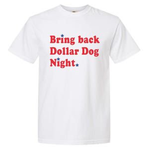 Bring Back Dollar Dog Night Garment-Dyed Heavyweight T-Shirt