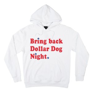 Bring Back Dollar Dog Night Hoodie