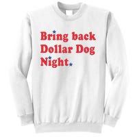 Bring Back Dollar Dog Night Sweatshirt