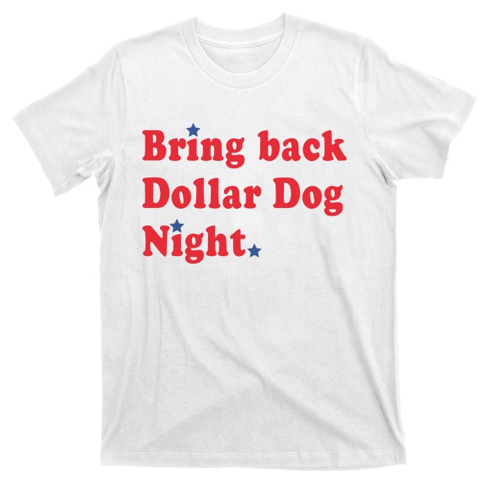 Bring Back Dollar Dog Night T-Shirt