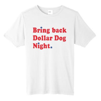 Bring Back Dollar Dog Night Tall Fusion ChromaSoft Performance T-Shirt