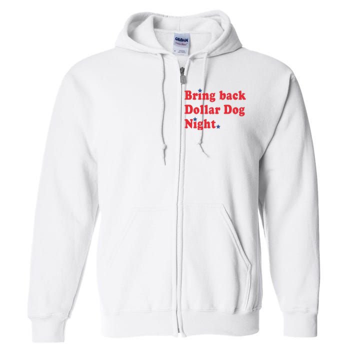 Bring Back Dollar Dog Night Full Zip Hoodie