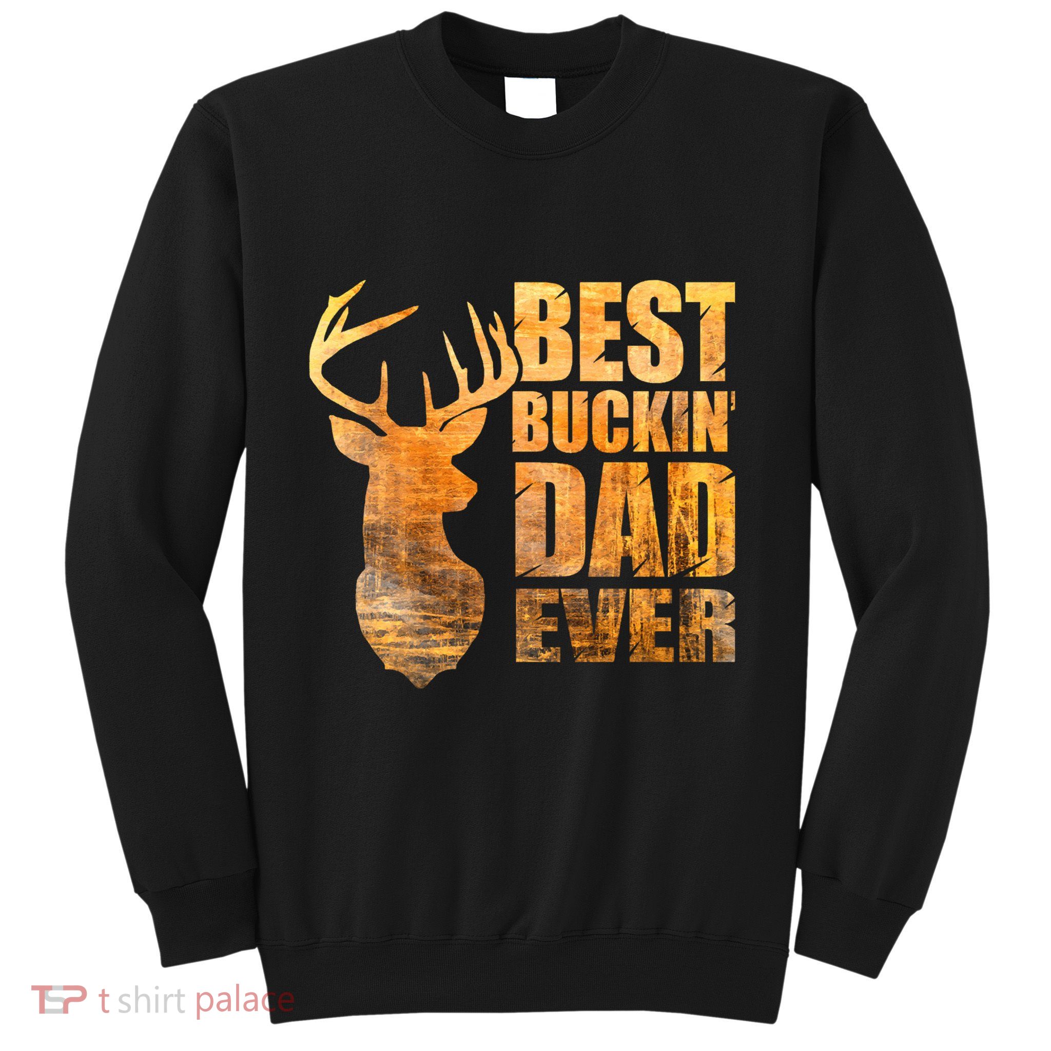Best Buckin Dad Ever Mix Colors Yellow Tone Sweatshirt