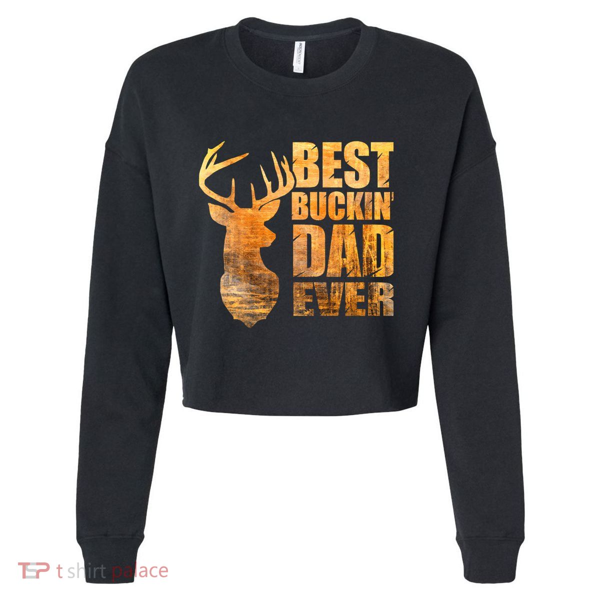 Best Buckin Dad Ever Mix Colors Yellow Tone Cropped Pullover Crew