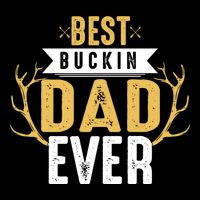 Best Buckin Dad Ever Hunting Hunter Life Adventure Nature Funny Gift Cooling Performance Crew T-Shirt