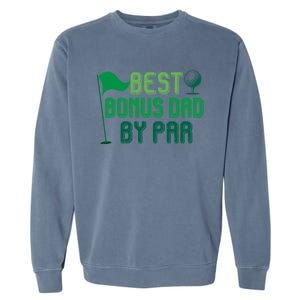 Best Bonus Dad By Par Funny Gift For FatherS Day Golfer Gift Garment-Dyed Sweatshirt