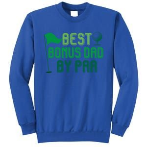 Best Bonus Dad By Par Funny Gift For FatherS Day Golfer Gift Sweatshirt