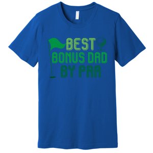 Best Bonus Dad By Par Funny Gift For FatherS Day Golfer Gift Premium T-Shirt