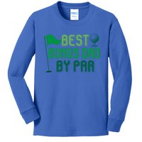 Best Bonus Dad By Par Funny Gift For FatherS Day Golfer Gift Kids Long Sleeve Shirt