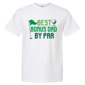 Best Bonus Dad By Par Funny Gift For FatherS Day Golfer Gift Garment-Dyed Heavyweight T-Shirt