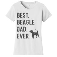 Best Beagle Dad Ever Funny Beagle Dog Lovers Dad Gift Women's T-Shirt