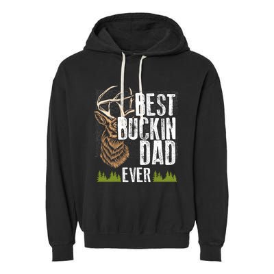 Best Buckin Dad Ever Deer Hunting Bucking Father Gift Garment-Dyed Fleece Hoodie