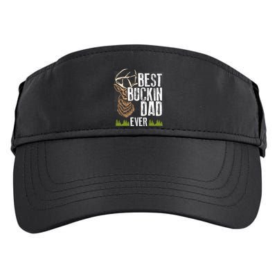 Best Buckin Dad Ever Deer Hunting Bucking Father Gift Adult Drive Performance Visor