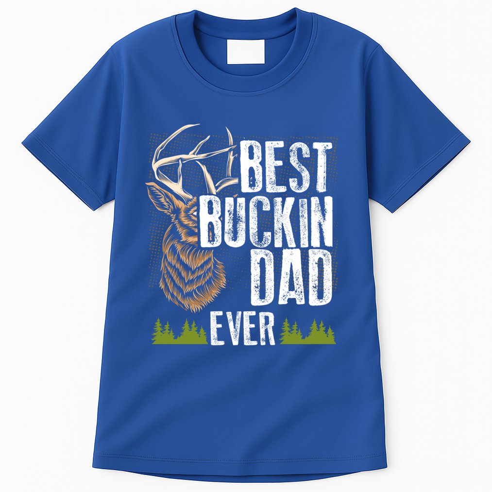 Best Buckin Dad Ever Deer Hunting Bucking Father Gift Tall T-Shirt