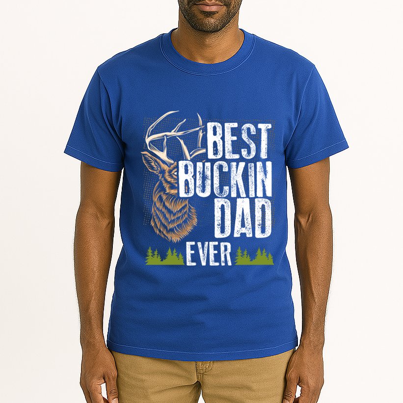 Best Buckin Dad Ever Deer Hunting Bucking Father Gift Tall T-Shirt