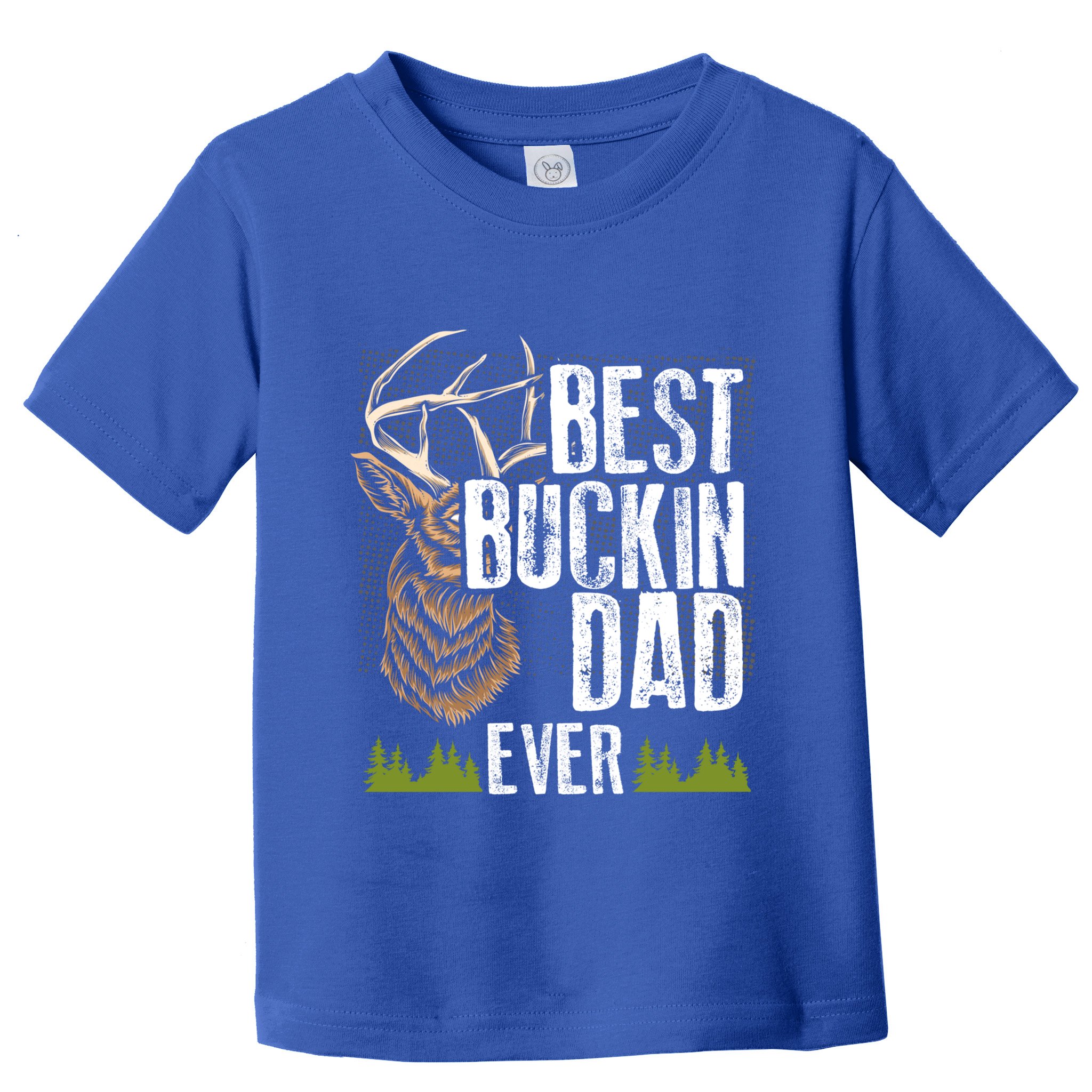Best Buckin Dad Ever Deer Hunting Bucking Father Gift Toddler T-Shirt