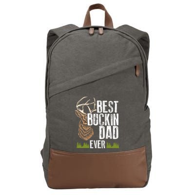 Best Buckin Dad Ever Deer Hunting Bucking Father Gift Cotton Canvas Backpack