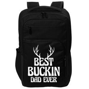 Best Buckin Dad Ever Father Dad Fathers Day Gift Impact Tech Backpack