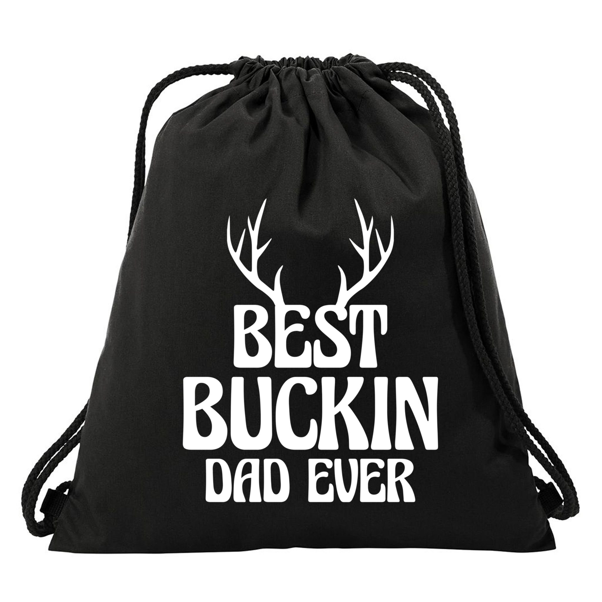 Best Buckin Dad Ever Father Dad Fathers Day Gift Drawstring Bag