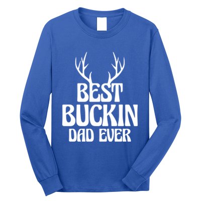 Best Buckin Dad Ever Father Dad Fathers Day Gift Long Sleeve Shirt