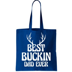 Best Buckin Dad Ever Father Dad Fathers Day Gift Tote Bag