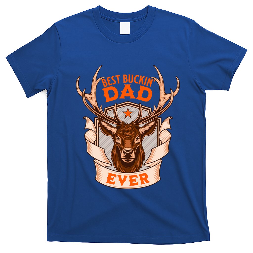Best Buckin Dad Ever Funny Deer Hunter Buck Hunting Great Gift T-Shirt