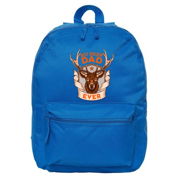 Best Buckin Dad Ever Funny Deer Hunter Buck Hunting Great Gift 16 in Basic Backpack