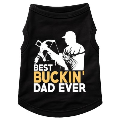 Best Buckin Dad Ever Gift Deer Hunting Funny Hunting Meaningful Gift Doggie Tank