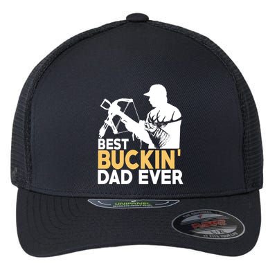 Best Buckin Dad Ever Gift Deer Hunting Funny Hunting Meaningful Gift Flexfit Unipanel Trucker Cap