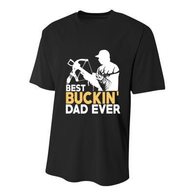 Best Buckin Dad Ever Gift Deer Hunting Funny Hunting Meaningful Gift Youth Performance Sprint T-Shirt