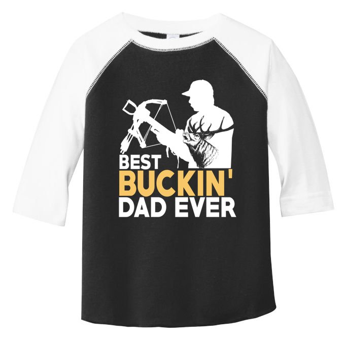 Best Buckin Dad Ever Gift Deer Hunting Funny Hunting Meaningful Gift Toddler Fine Jersey T-Shirt