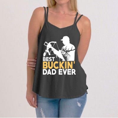 Best Buckin Dad Ever Gift Deer Hunting Funny Hunting Meaningful Gift Women's Strappy Tank