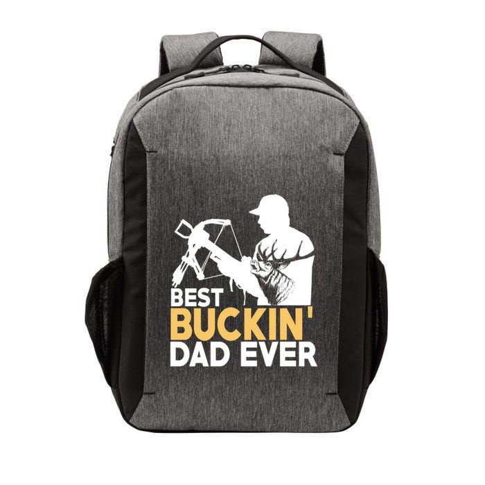 Best Buckin Dad Ever Gift Deer Hunting Funny Hunting Meaningful Gift Vector Backpack