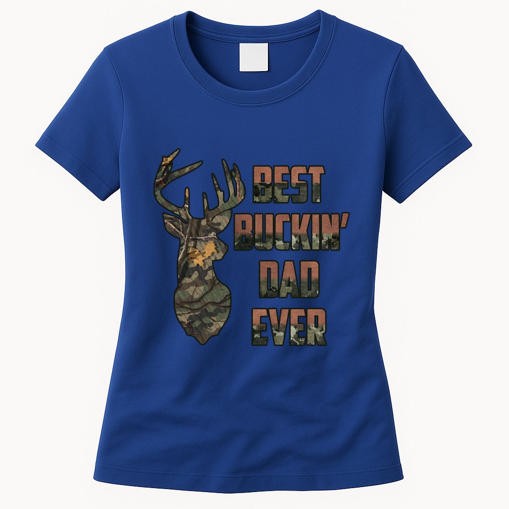 Best Buckin Dad Ever Funny Fathers Day Gift Womens T-Shirt