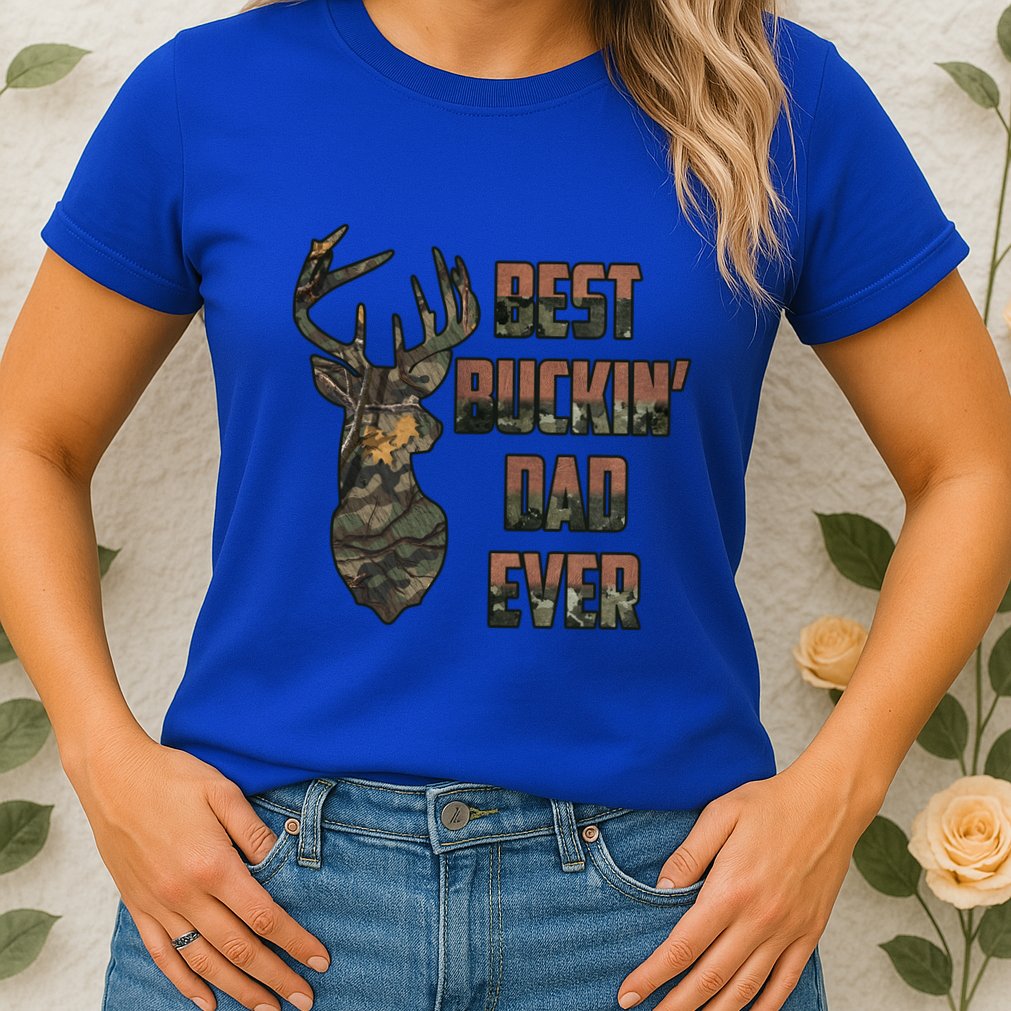 Best Buckin Dad Ever Funny Fathers Day Gift Womens T-Shirt