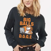 Big Balls D.O.G.E Doge Funny Cropped Pullover Crew