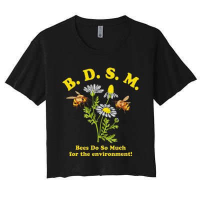 BDSM Bees Do So Much For The Environment Women's Crop Top Tee