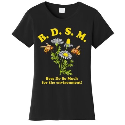 BDSM Bees Do So Much For The Environment Women's T-Shirt