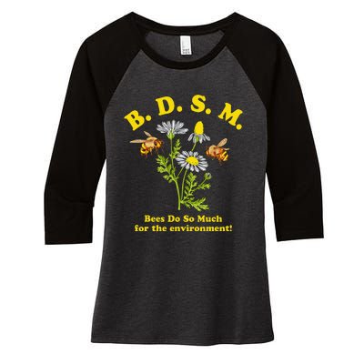 BDSM Bees Do So Much For The Environment Women's Tri-Blend 3/4-Sleeve Raglan Shirt