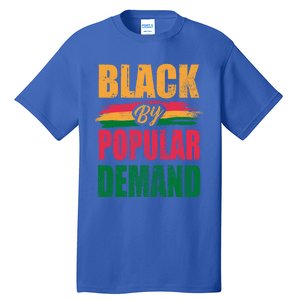 Black By Ded Popular Africanamerican History Proud Month Cute Gift Tall T-Shirt