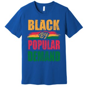 Black By Ded Popular Africanamerican History Proud Month Cute Gift Premium T-Shirt