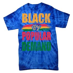 Black By Ded Popular Africanamerican History Proud Month Cute Gift Tie-Dye T-Shirt