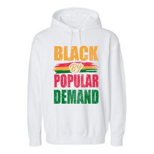 Black By Ded Popular Africanamerican History Proud Month Cute Gift Garment-Dyed Fleece Hoodie