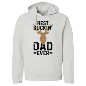 Best Buckin Dad Ever Deer Hunting Funny Deer Hunter Gift Performance Fleece Hoodie